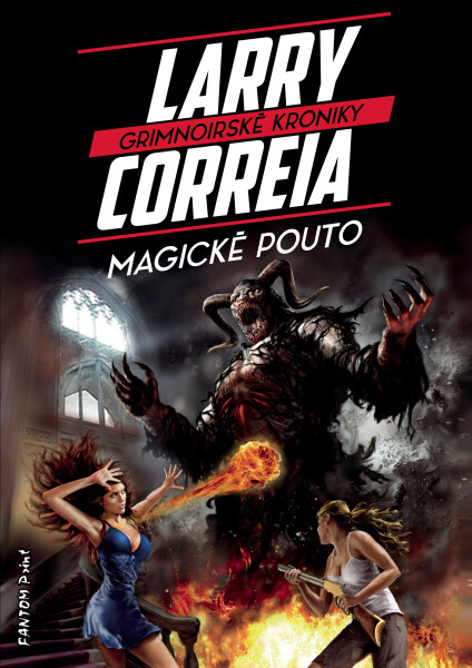 Magické pouto - Larry Correia