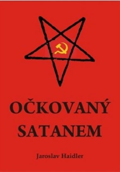 Očkovaný Satanem Jaroslav Haidler