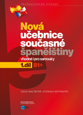 Nová učebnice současné španělštiny, 1. díl - Ludmila Mlýnková, Olga Macíková