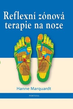 Reflexní zónová terapie na noze - Hanne Marquardt