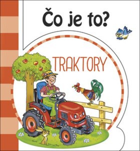 Čo je to? Traktory