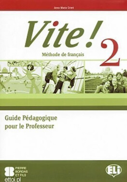 Vite! 2 Guide pédagogique + 2 Class Audio CDs + 1 Test CD - Anna-Maria Crimi