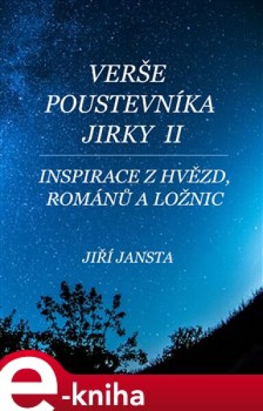 Verše poustevníka Jirky II. Inspirace z hvězd, románů a ložnic - Jiří Jansta e-kniha