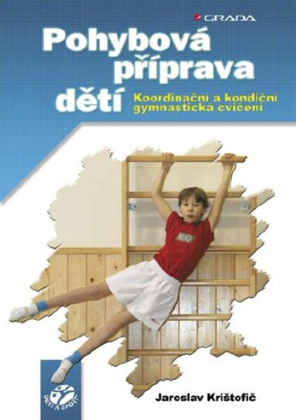 Pohybová příprava dětí - Jaroslav Krištofič