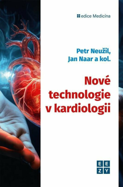 Nové technologie kardiologii Petr Neužil