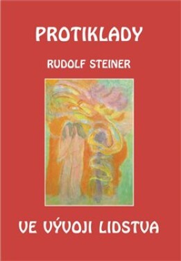 Protiklady ve vývoji lidstva Steiner