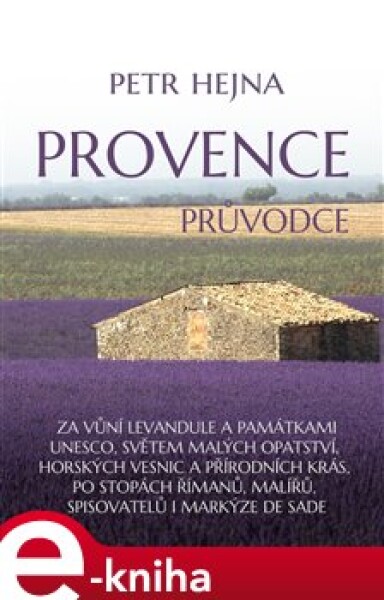 Provence. Průvodce - Petr Hejna e-kniha