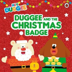 Hey Duggee: Duggee and the Christmas Badge - Duggee Hey