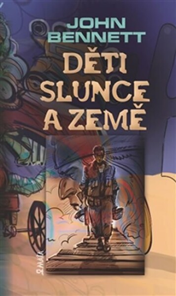 Děti slunce země John Bennett