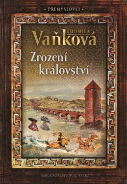 Přemyslovci 1 - Zrození království - Ludmila Vaňková