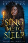 Sing Me to Sleep: The unmissable Sunday Times bestselling enemies-to-lovers romance! - Gabi Burton