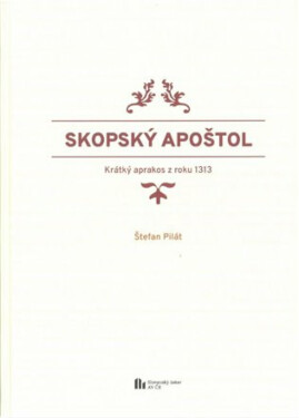 Skopský apoštol - Štefan Pilát
