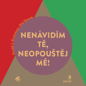 Nenávidím tě, neopouštěj mě! - Hal Straus