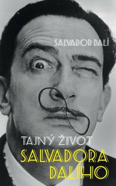 Tajný život Salvadora Dalího (poškozená) - Salvador Dalí, Michel Déon