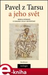 Pavel z Tarsu a jeho svět - Mireia Ryšková