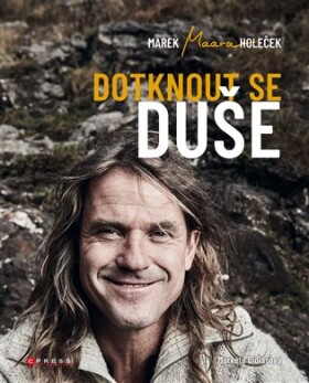 Dotknout se duše Markéta Bidlasová, Marek Holeček