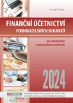 Finanční účetnictví podnikatelských subjektů 2024 - Pavel Štohl