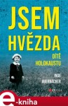 Jsem hvězda: dítě holokaustu Inge Auerbacher