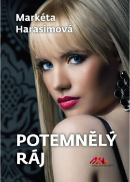 Potemnělý ráj - Markéta Harasimová
