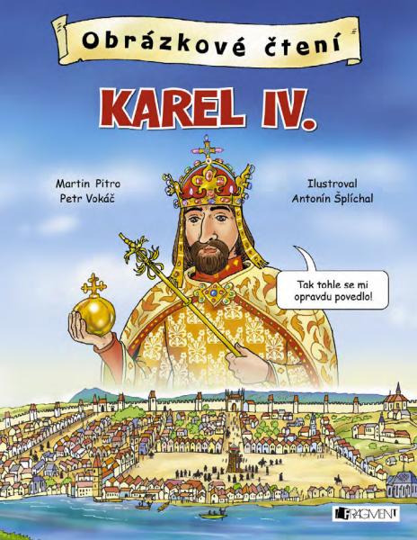 Obrázkové čtení - Karel IV. - Petr Vokáč, Martin Pitro