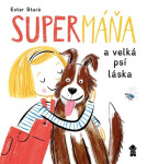 SuperMáňa velká psí láska