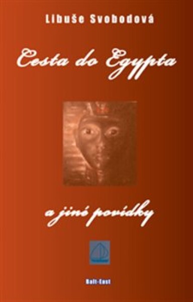 Cesta do Egypta jiné povídky Libuše Svobodová