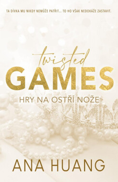 Twisted 2 Games - Hry na ostří nože - Ana Huang