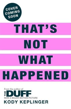 That's Not What Happened