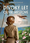 Divoký let Olivie Westové - Sara Ackermanová