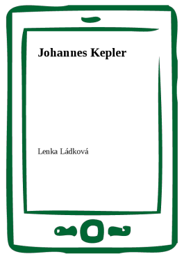 Johannes Kepler - Lenka Ládková