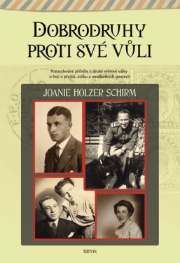 Dobrodruhy proti své vůli Joanie Holzer Schirm