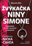 Žvýkačka Niny Simone - Nick Cave; Warren Ellis