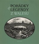 Pohádky a legendy z Walesu - Věra Borská, Vojtěch Jirásko