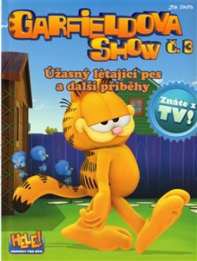 Garfieldova show č. 3 - Úžasný létající pes a další příběhy - Jim Davis