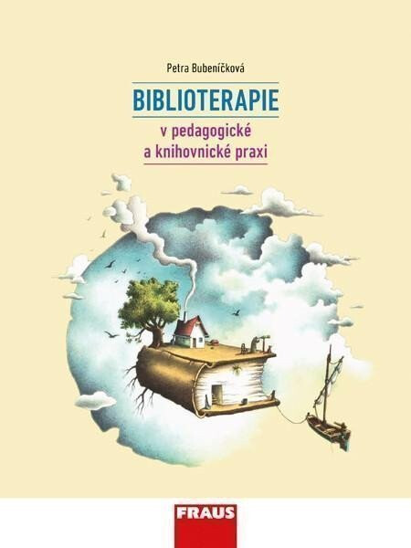 Biblioterapie v pedagogické a knihovnické praxi - Petra Bubeníčková