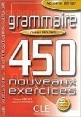 Grammaire 450 exercices débutant - Cahier d´activités - Giovanna Tempesta