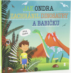 Jak Ondra zachránil dinosaury babičku