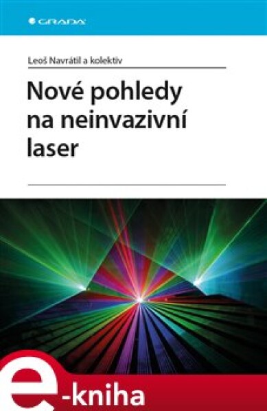 Nové pohledy na neinvazivní laser - Leoš Navrátil e-kniha