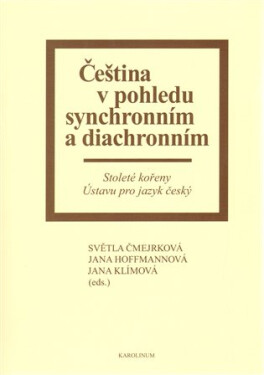Čeština v pohledu synchronním a diachronním - kolektiv autorů