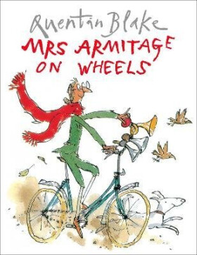 Mrs Armitage on Wheels - Quentin Blake