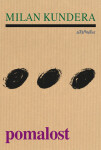 Pomalost - Milan Kundera
