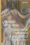 Neznámé veledílo a jiné prózy - Honoré de Balzac