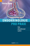 Endokrinologie pro praxi - Václav Hána