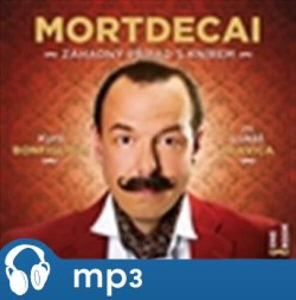 Mortdecai - Záhadný případ s knírem, mp3 - Kyril Bonfiglioli