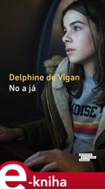 No a já - Delphine de Vigan e-kniha