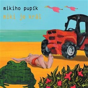 Miki je král - CD - Mikiho pupík