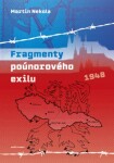 Fragmenty poúnorového exilu Martin Nekola