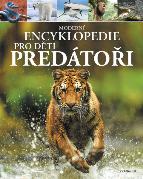 Moderní encyklopedie pro děti - Predátoři - Alex Woolf