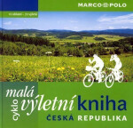 Malá cyklovýletní kniha ČR - kolektiv autorů