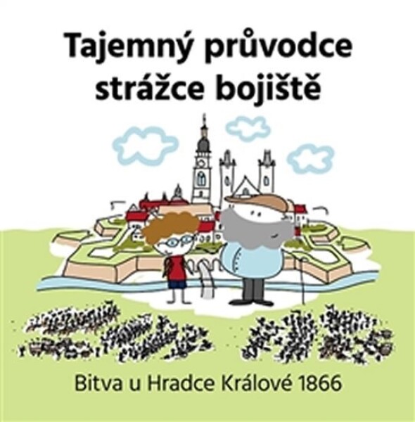 Tajemný průvodce strážce bojiště Vojtěch Kessler,